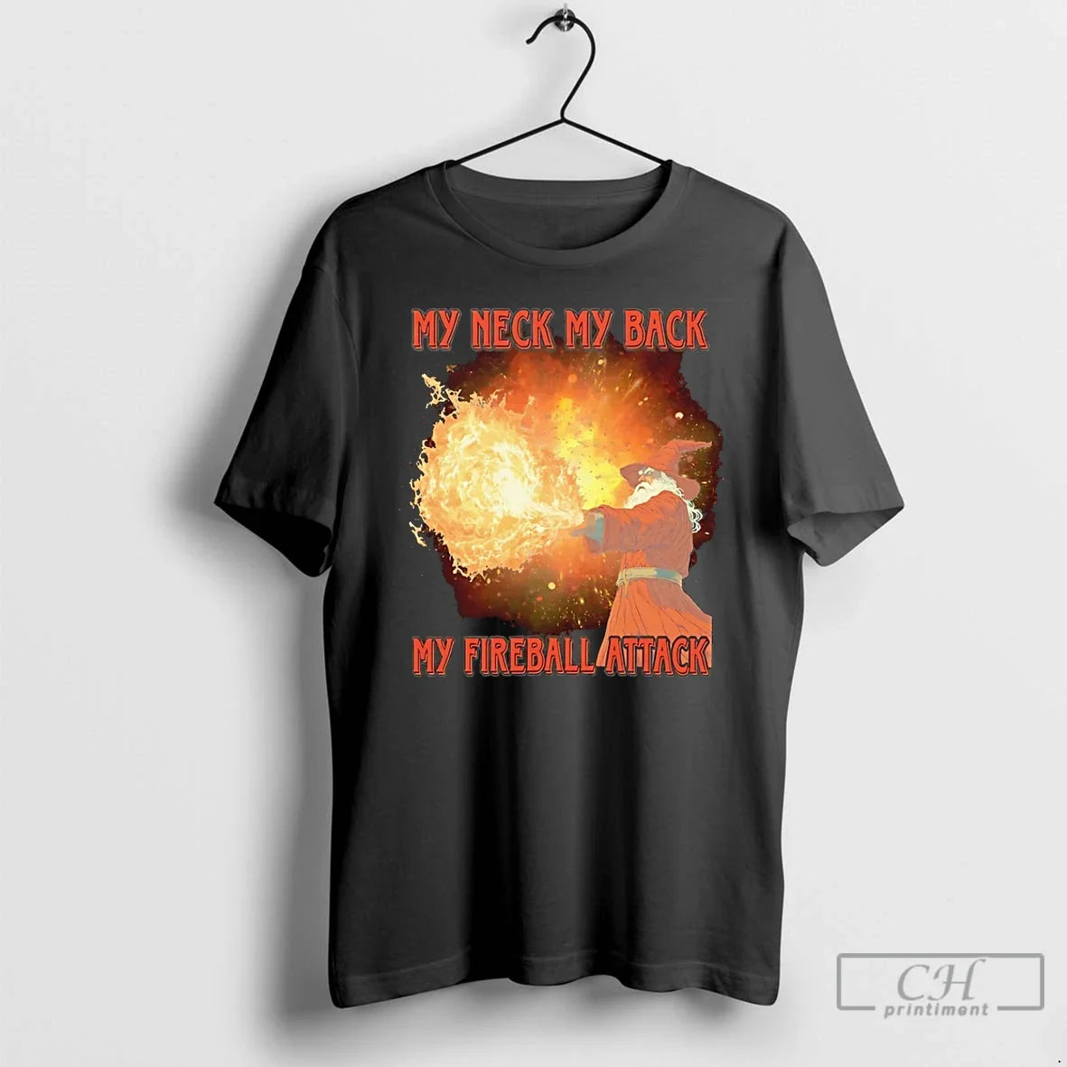 Wizard My Neck Back Fireball Attack - Adult & Kids T-Shirts, Sweatshirts & Hoodies apparel design preview 1