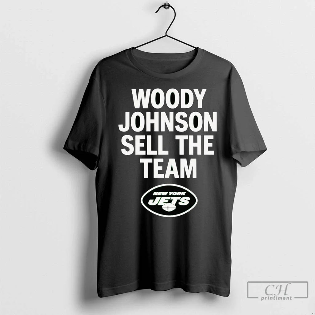 Premium Woody Johnson Sell The Team New York Jets - Adult & Kids T-Shirts, Sweatshirts & Hoodies apparel design preview 1