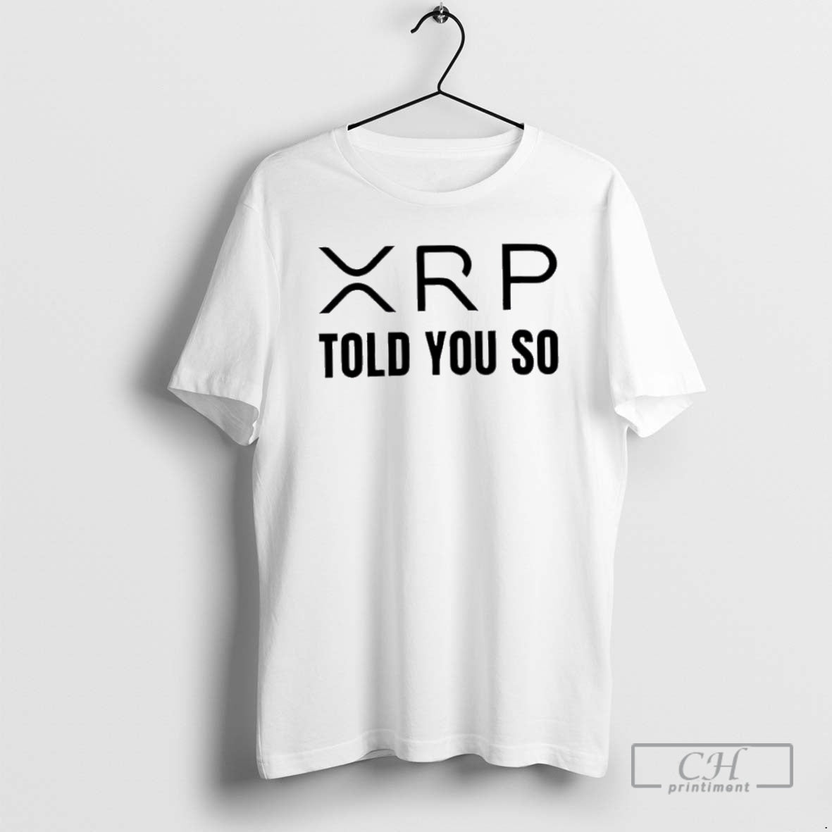 Xrp Told You So - Adult & Kids T-Shirts, Sweatshirts & Hoodies apparel design preview 1