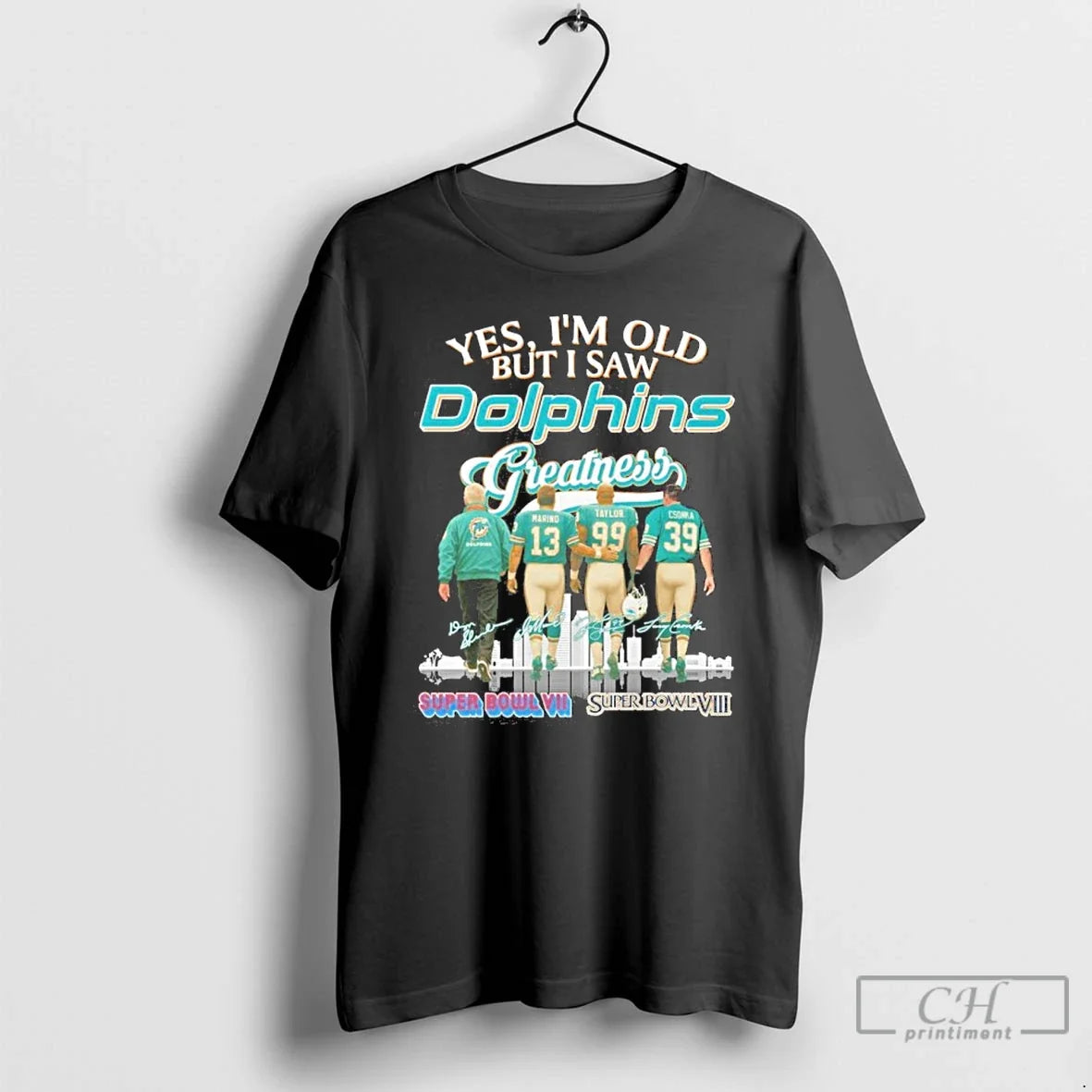 Yes Im Old But I Saw Dolphins Greatness Player - Adult & Kids T-Shirts, Sweatshirts & Hoodies apparel design preview 1