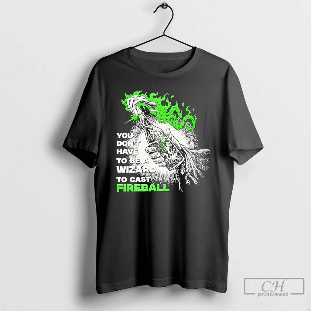 You Dont Have Be Wizard Cast Fireball - Adult & Kids T-Shirts, Sweatshirts & Hoodies apparel design preview 1