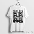 President Trump Three Time Election Winner - Adult & Kids T-Shirts, Sweatshirts & Hoodies apparel design preview 1