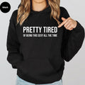 Pretty Tired Being This Sexy All Time Funny Casual - Adult & Kids T-Shirts, Sweatshirts & Hoodies apparel design preview 1
