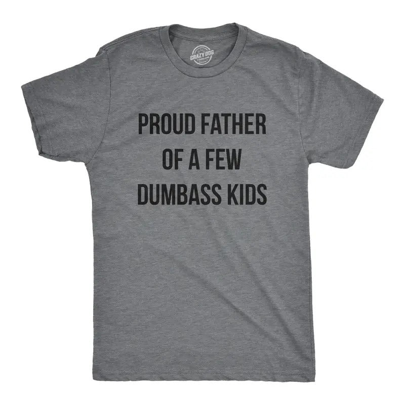 Proud Father Few Dumbass Workout Funny Gym Dad - Adult & Kids T-Shirts, Sweatshirts & Hoodies apparel design preview 1
