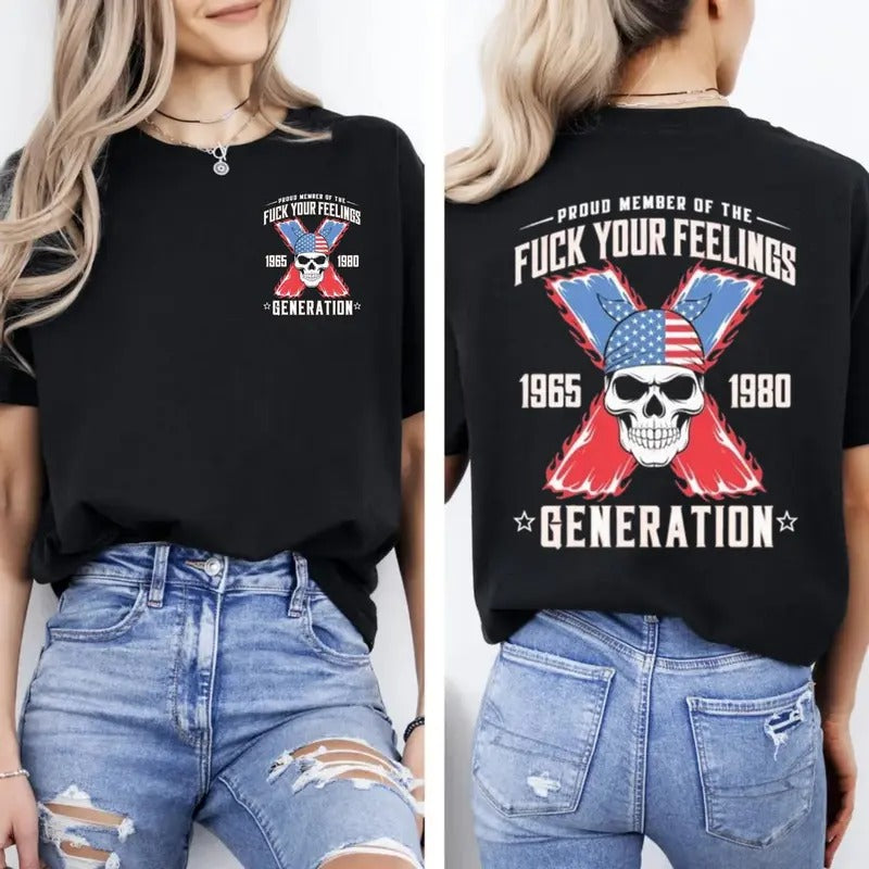 Proud Member Fck Your Feelings Generation Gen X - Adult & Kids T-Shirts, Sweatshirts & Hoodies apparel design preview 1