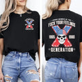 Proud Member Fck Your Feelings Generation Gen X - Adult & Kids T-Shirts, Sweatshirts & Hoodies apparel design preview 1