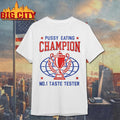 Pussy Eating Champion No 1 Taste Tester - Adult & Kids T-Shirts, Sweatshirts & Hoodies apparel design preview 1