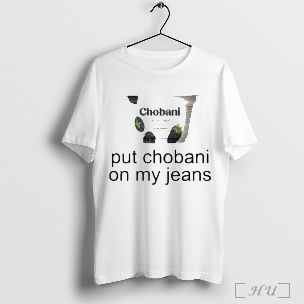 Put Chobani On My Jeans Blackberry - Adult & Kids T-Shirts, Sweatshirts & Hoodies apparel design preview 1