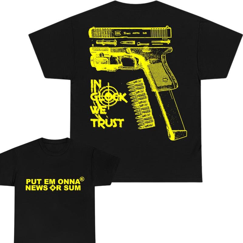 Put Em Onna New Sum Color Yellow Full Tops Glock We - Adult & Kids T-Shirts, Sweatshirts & Hoodies apparel design preview 1