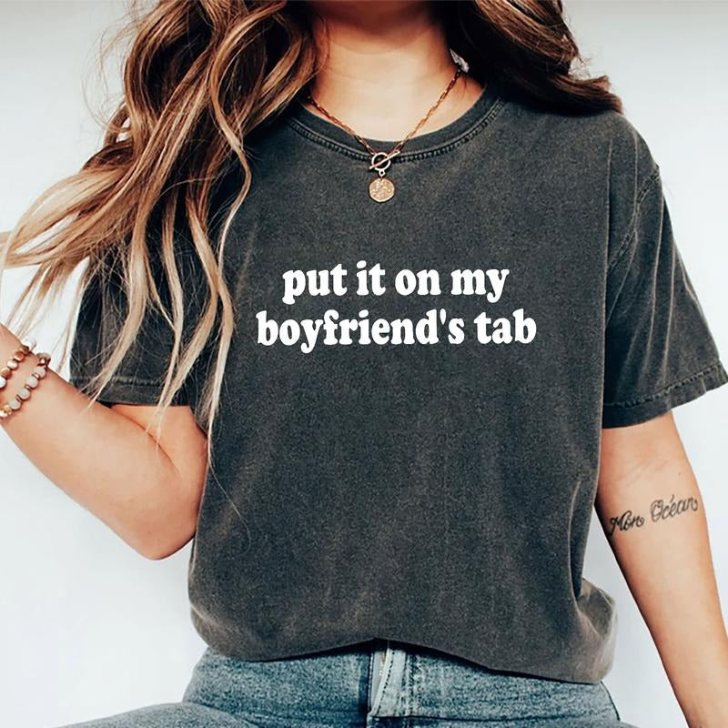 Put My Boyfriend'S Tab Spoiled Girlfriend Unhinged - Adult & Kids T-Shirts, Sweatshirts & Hoodies apparel design preview 1