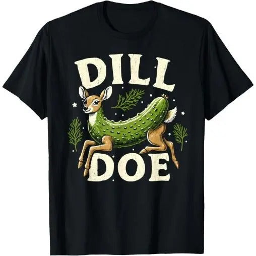 Raunchy Vulgar Funny Naughty Gag Dill Pickle Deer Doe - Adult & Kids T-Shirts, Sweatshirts & Hoodies apparel design preview 1