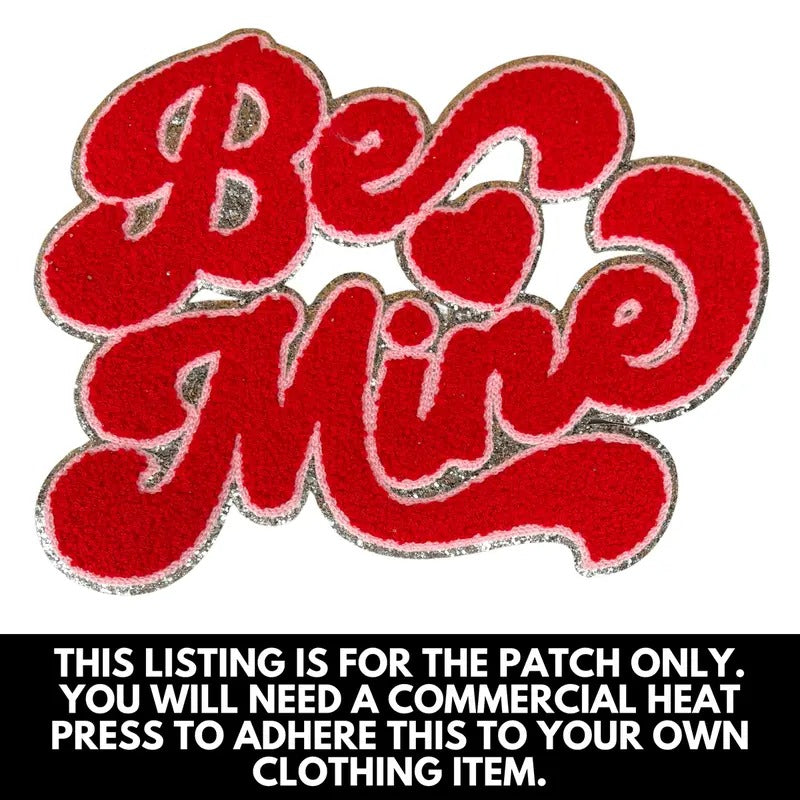 Red Be Mine Chenille Patch ONLY - Adult & Kids T-Shirts, Sweatshirts & Hoodies apparel design preview 1