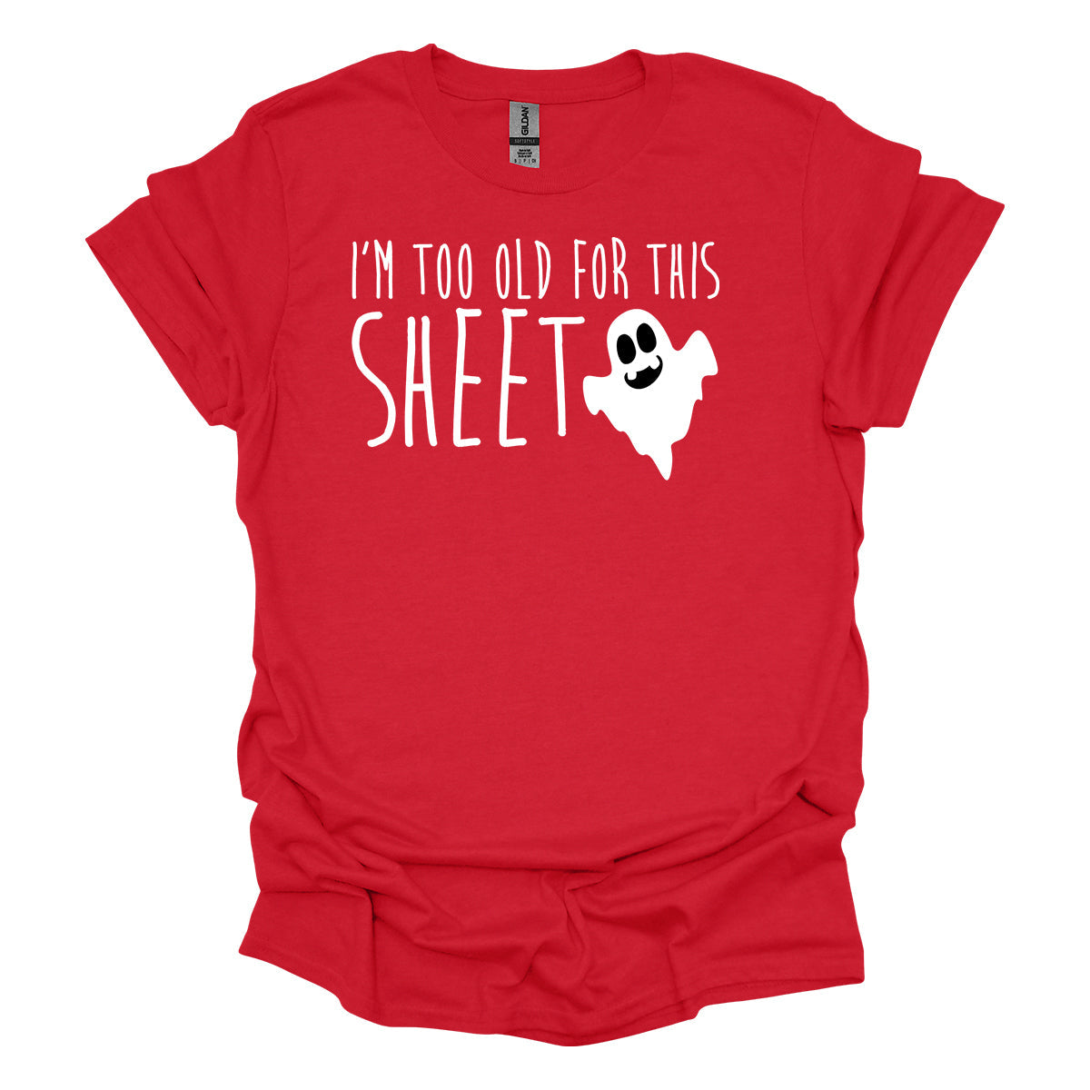 Too Old For This Sheet - Adult & Kids T-Shirts, Sweatshirts & Hoodies apparel design preview 1