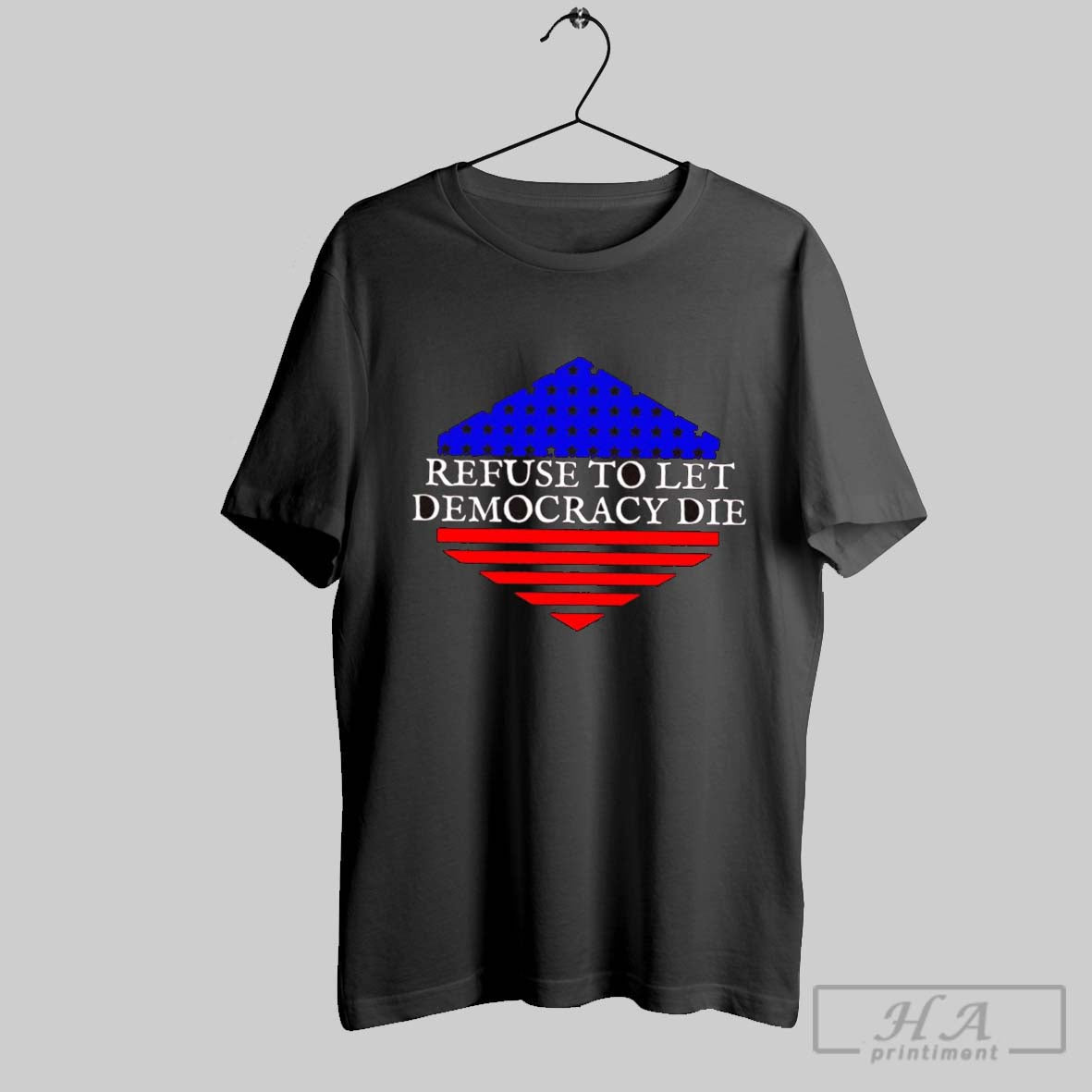 Refuse To Let Democracy Die Usa Flag - Adult & Kids T-Shirts, Sweatshirts & Hoodies apparel design preview 1