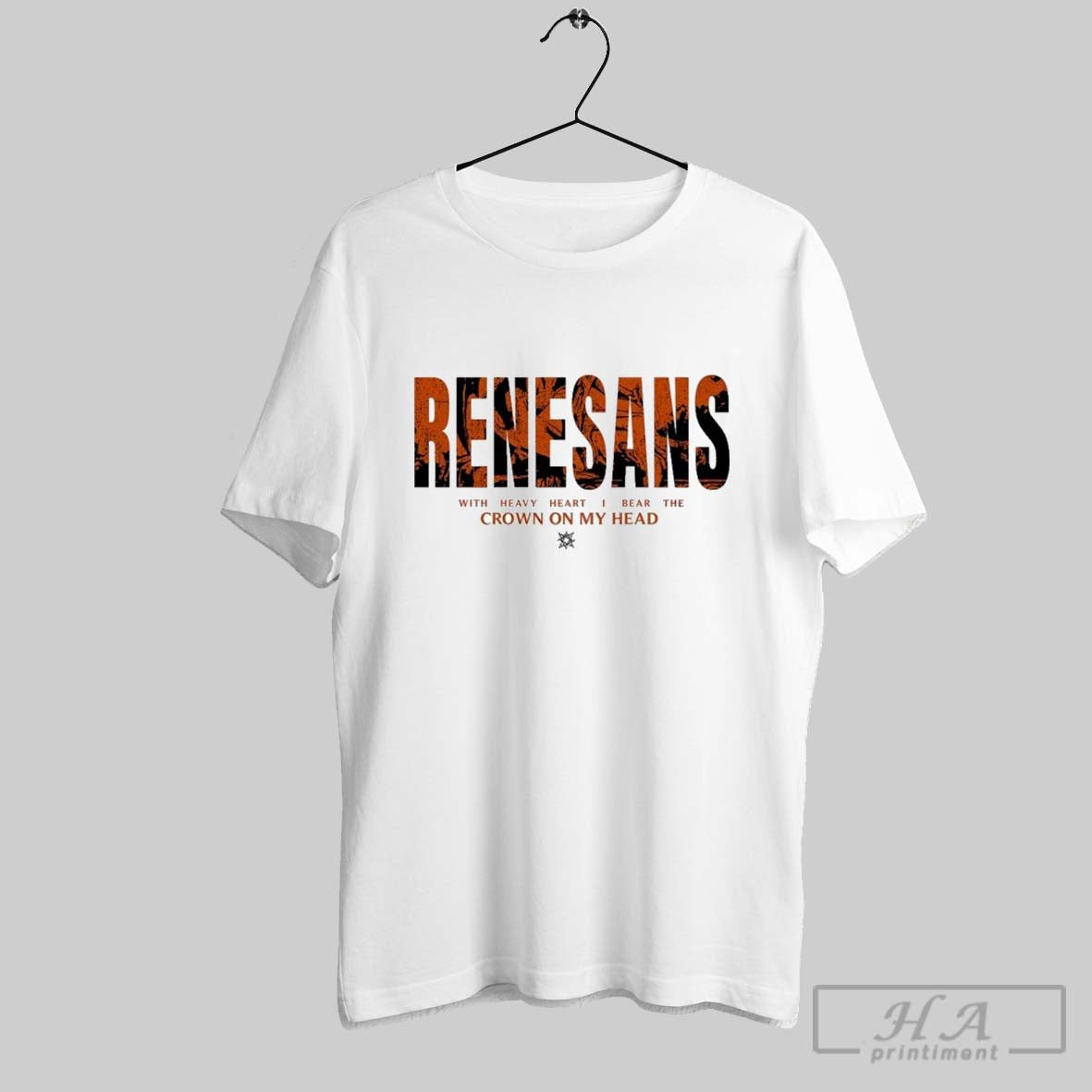 Renesans With Heavy Heart I Bear The Crown On My Head - Adult & Kids T-Shirts, Sweatshirts & Hoodies apparel design preview 1