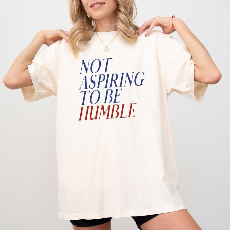 Retro Not Aspiring Be Humble Comfort Colors Sarcastic - Adult & Kids T-Shirts, Sweatshirts & Hoodies apparel design preview 1