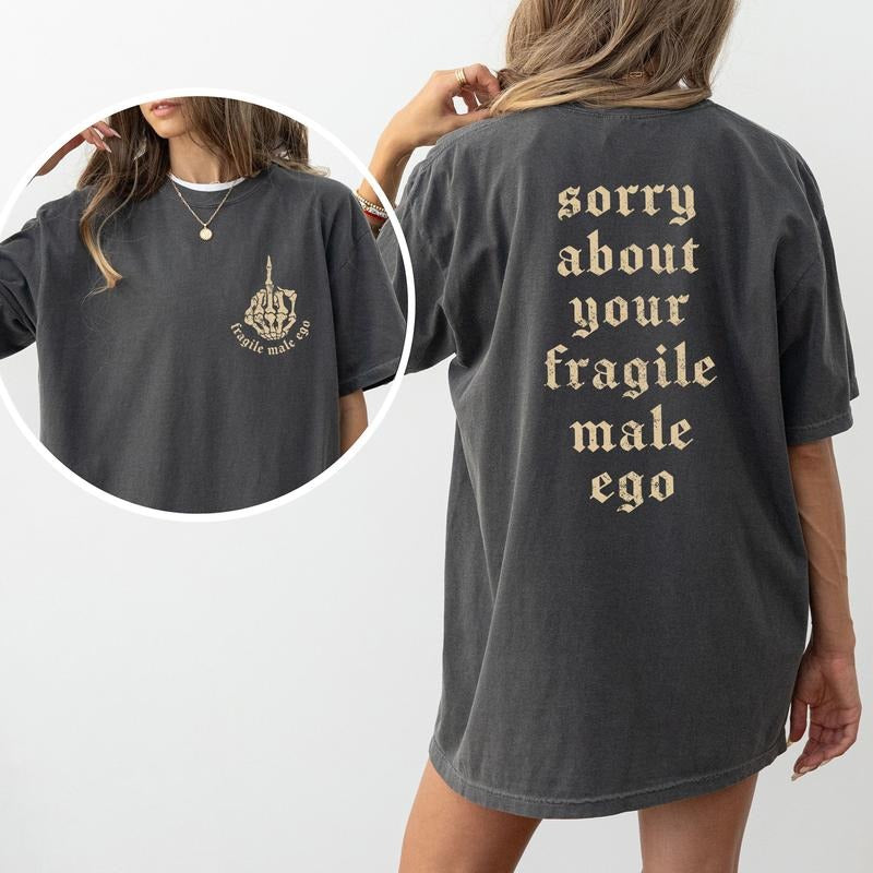 Retro Sorry About Your Fragile Male Ego 2 Sided - Adult & Kids T-Shirts, Sweatshirts & Hoodies apparel design preview 1