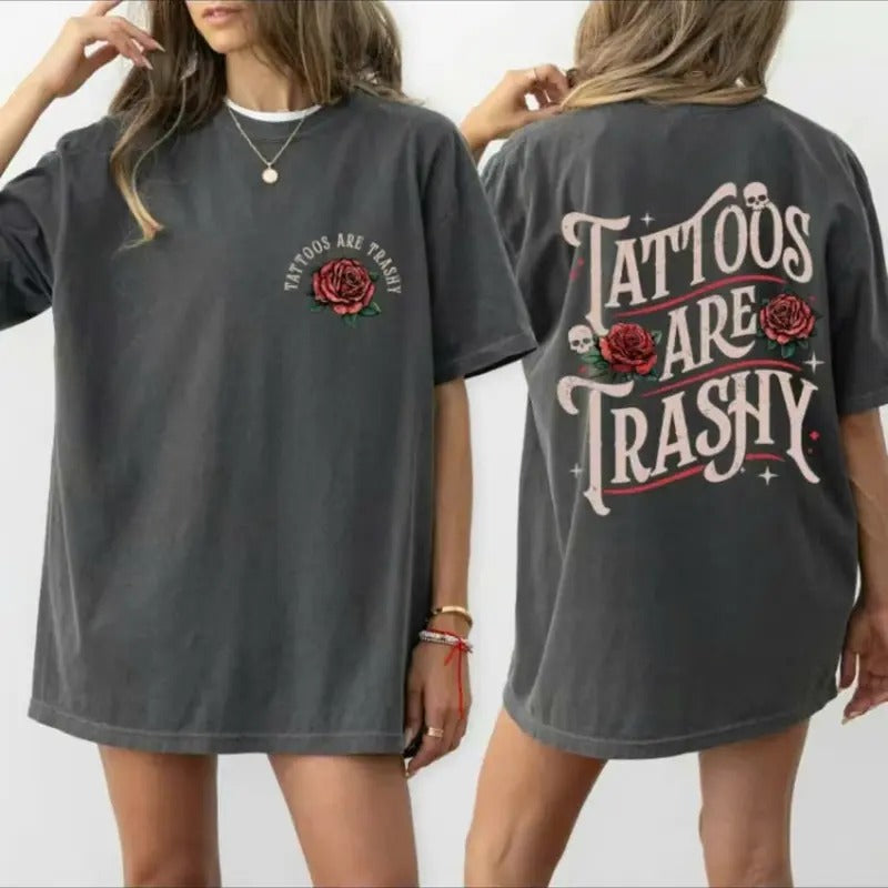 Retro Tattoos Are Trashy 2 Side Funny Sayings Lover - Adult & Kids T-Shirts, Sweatshirts & Hoodies apparel design preview 1