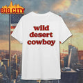 Rob Rausch Wild Desert Cowboy - Adult & Kids T-Shirts, Sweatshirts & Hoodies apparel design preview 1