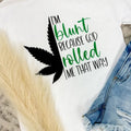 Rolled Me That Way - Adult & Kids T-Shirts, Sweatshirts & Hoodies apparel design preview 1