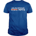 Ask Me About my NFTs - Adult & Kids T-Shirts, Sweatshirts & Hoodies apparel design preview 1