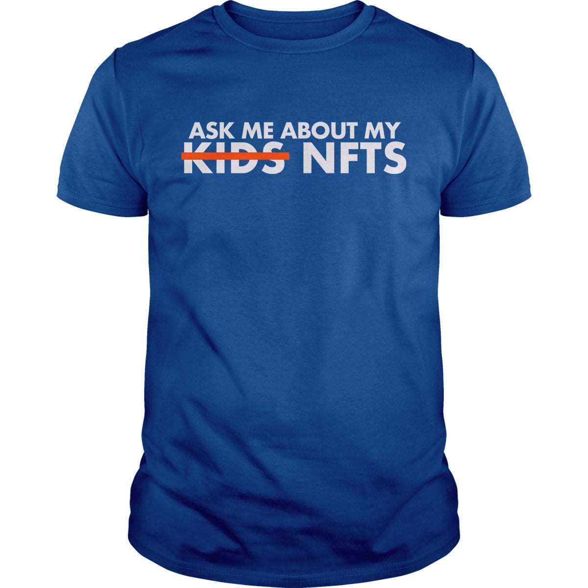 Ask Me About my NFTs - Adult & Kids T-Shirts, Sweatshirts & Hoodies apparel design preview 1
