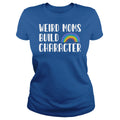Weird Moms Build Character - Adult & Kids T-Shirts, Sweatshirts & Hoodies apparel design preview 1
