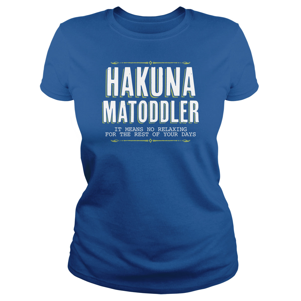 Hakuna Matoddler - Adult & Kids T-Shirts, Sweatshirts & Hoodies apparel design preview 1