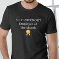 SELF CHECKOUT EMPLOYEE MONTH Cotton Menswear Soft - Adult & Kids T-Shirts, Sweatshirts & Hoodies apparel design preview 1