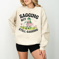 Sagging But Still Gagging Inappropriate Humor Groovy - Adult & Kids T-Shirts, Sweatshirts & Hoodies apparel design preview 1