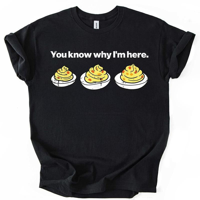 Sale Up 35%] Deviled Eggs You Know Why Im Here Funny - Adult & Kids T-Shirts, Sweatshirts & Hoodies apparel design preview 1
