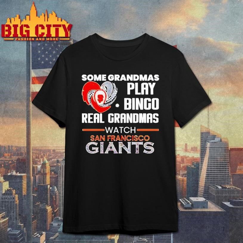 San Francisco Giants Some Grandmas Play Bingo Real - Adult & Kids T-Shirts, Sweatshirts & Hoodies apparel design preview 1