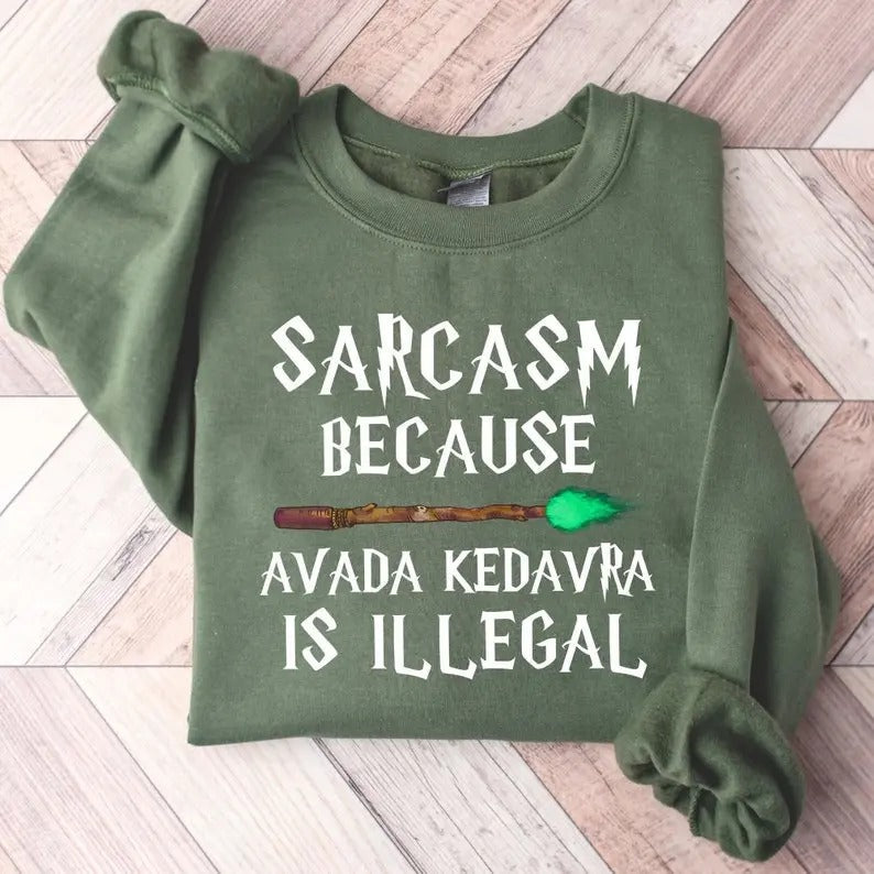 Sarcasm Because Ava.Da Ked Avra Is Ille G@L Wizard - Adult & Kids T-Shirts, Sweatshirts & Hoodies apparel design preview 1