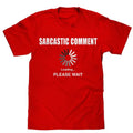 Sarcastic Comment Red - Adult & Kids T-Shirts, Sweatshirts & Hoodies apparel design preview 1