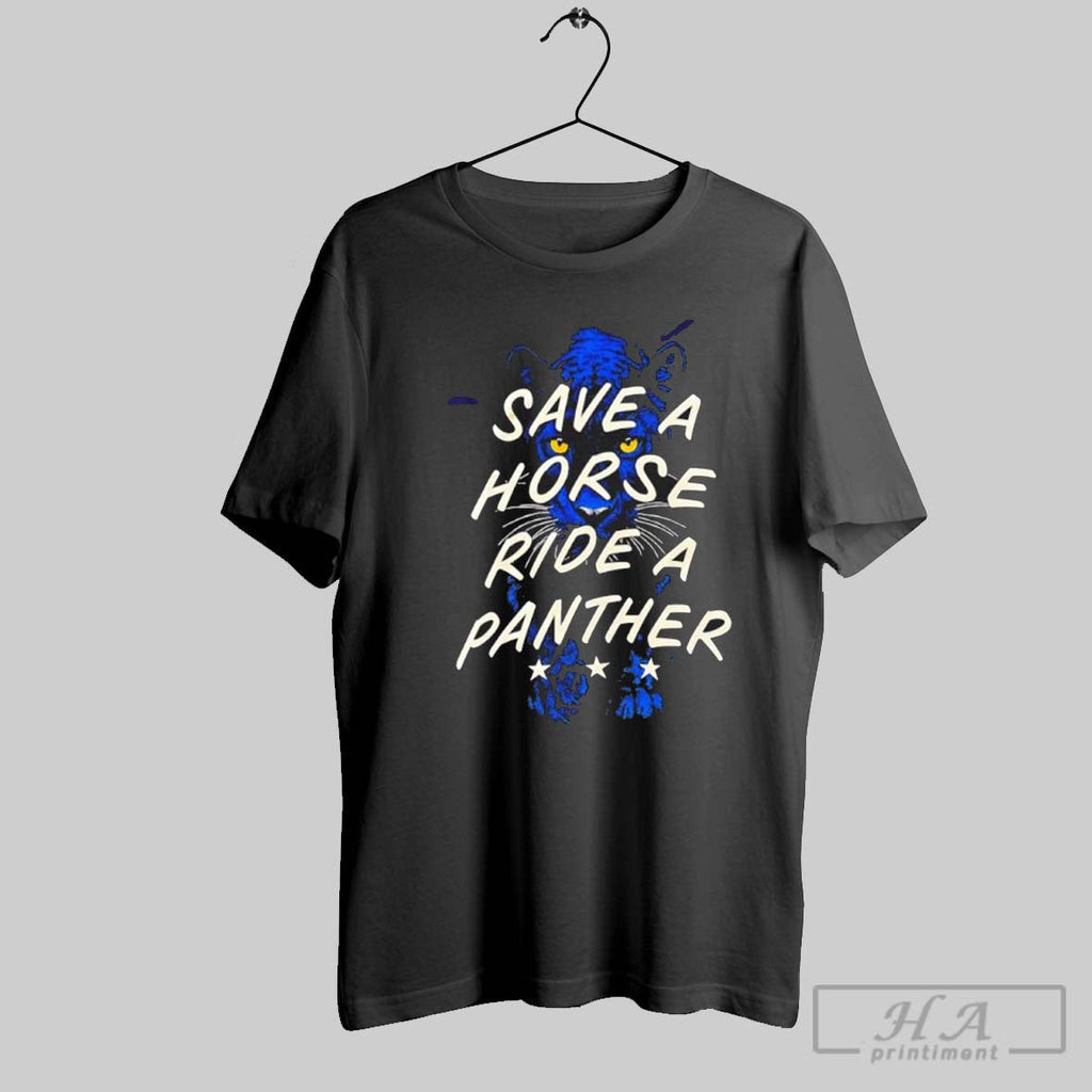 Save A Horse Ride Panther - Adult & Kids T-Shirts, Sweatshirts & Hoodies apparel design preview 1
