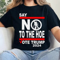 Say No Kamala Hoe Vote Trump 2024 Anti Ho Republican - Adult & Kids T-Shirts, Sweatshirts & Hoodies apparel design preview 1