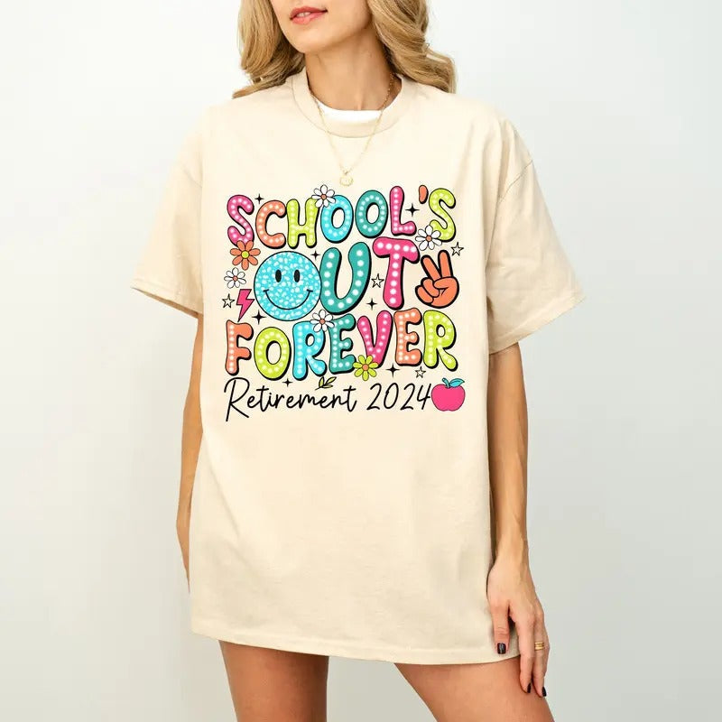 Schools Out Forever Retirement 2024 End School Funny - Adult & Kids T-Shirts, Sweatshirts & Hoodies apparel design preview 1
