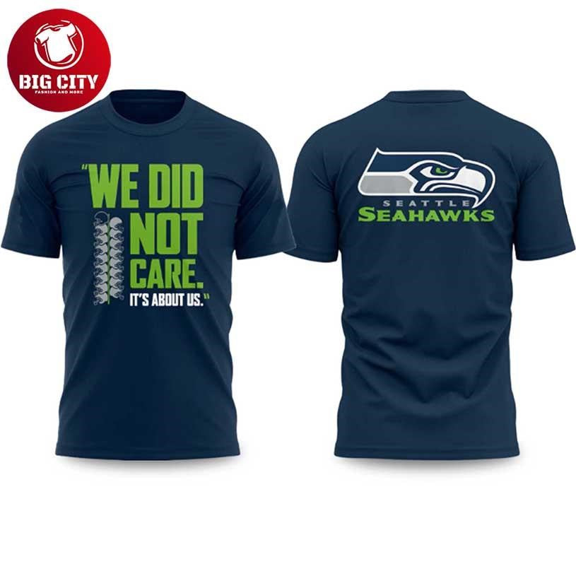Seahawks We Did Not Care Football Two Sided - Adult & Kids T-Shirts, Sweatshirts & Hoodies apparel design preview 1