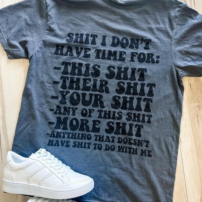 Shit I Don'T Have Time - Adult & Kids T-Shirts, Sweatshirts & Hoodies apparel design preview 1