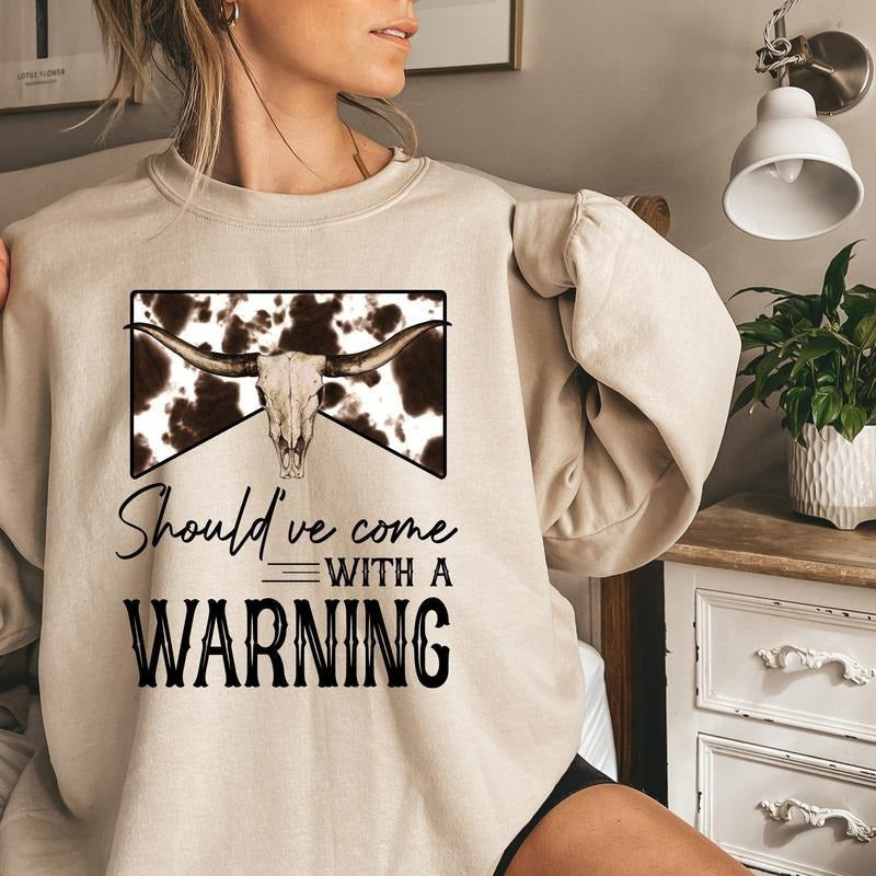 Should'Ve Come Warning Western Cowboy Country Music - Adult & Kids T-Shirts, Sweatshirts & Hoodies apparel design preview 1
