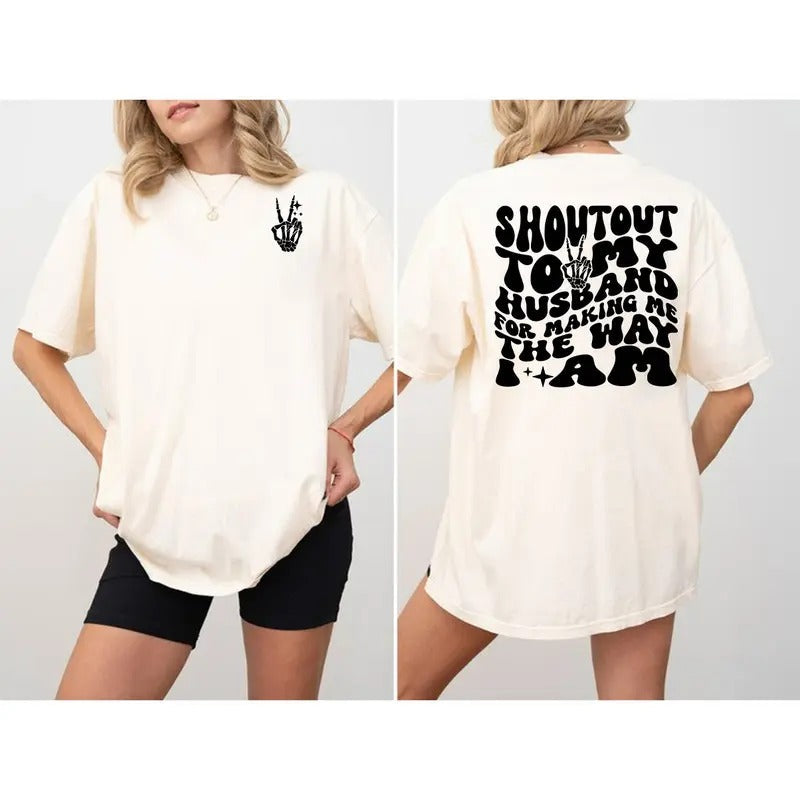 Shoutout My Husband Making Me Way - Adult & Kids T-Shirts, Sweatshirts & Hoodies apparel design preview 1