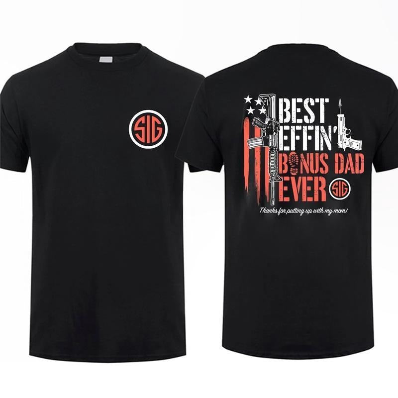 Sig Sauer Best Effin' Bonus Dad Ever 2 Sided Tactical - Adult & Kids T-Shirts, Sweatshirts & Hoodies apparel design preview 1