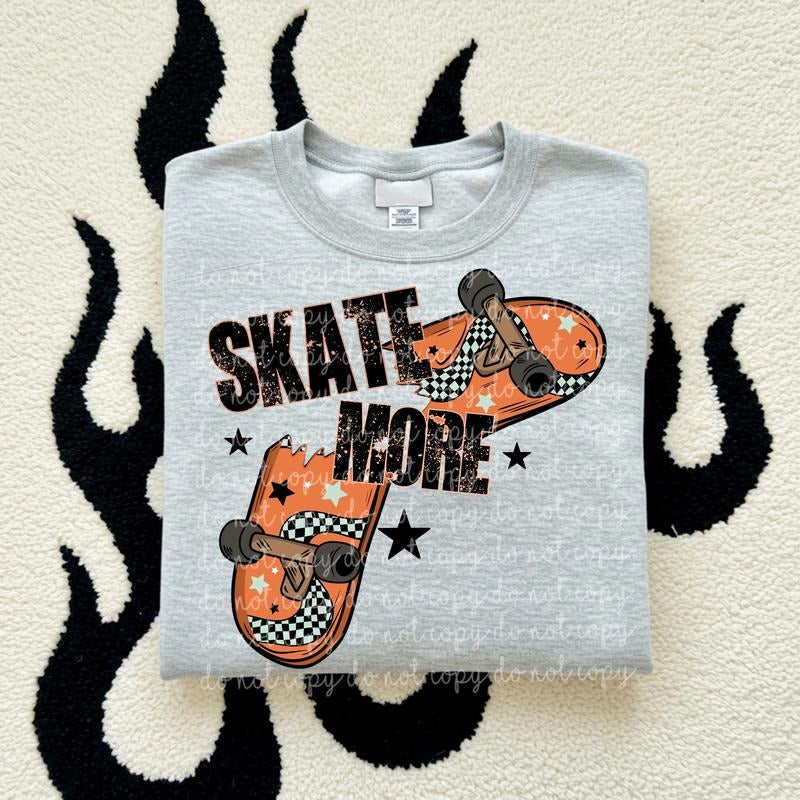 Skate More DTF Transfers THIS IS NOT - Adult & Kids T-Shirts, Sweatshirts & Hoodies apparel design preview 1