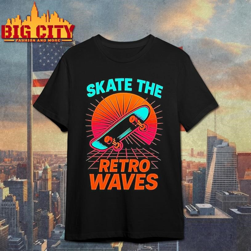 Skate The Retro Waves - Adult & Kids T-Shirts, Sweatshirts & Hoodies apparel design preview 1