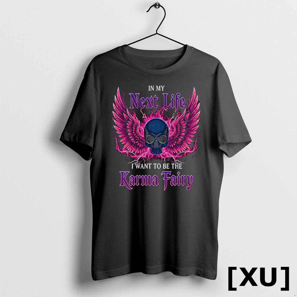 Skull In My Next Life I Want To Be The Karma Fairy - Adult & Kids T-Shirts, Sweatshirts & Hoodies apparel design preview 1