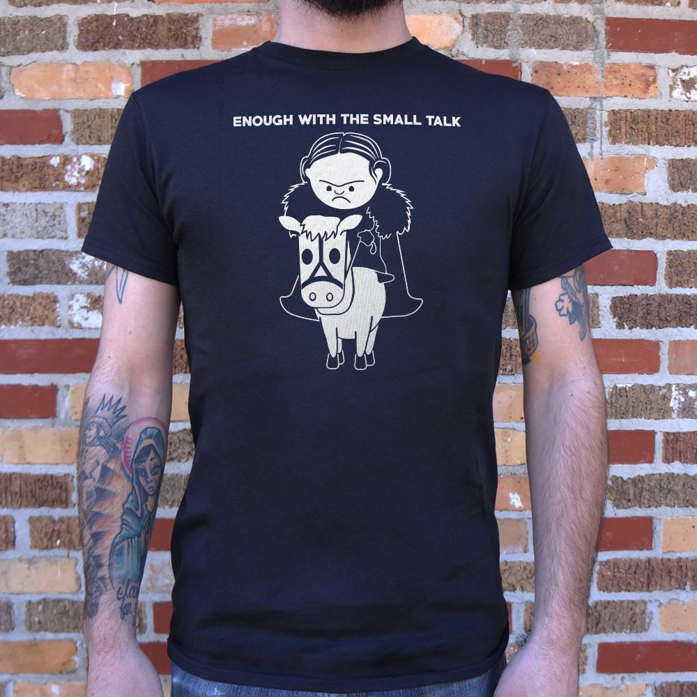 Enough With The Small Talk - Adult & Kids T-Shirts, Sweatshirts & Hoodies apparel design preview 1