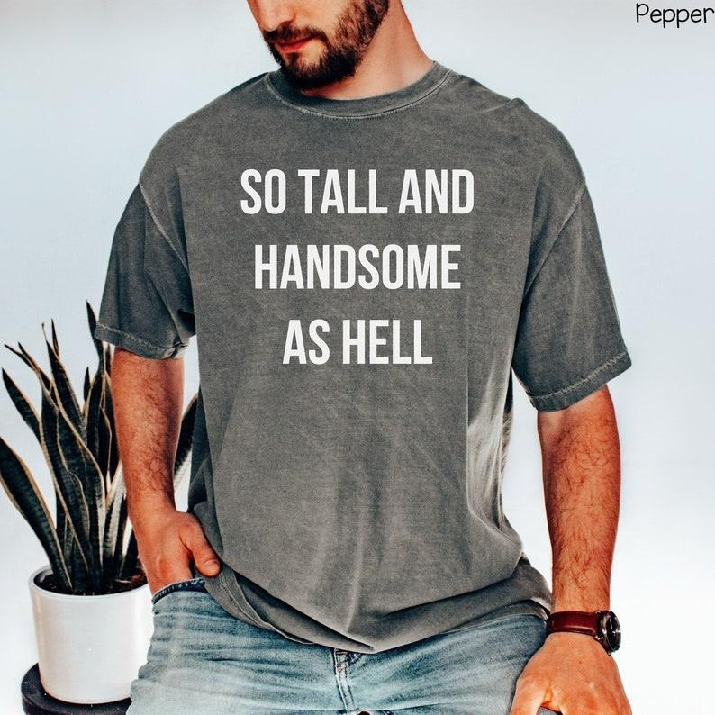 So Tall Handsome As Hell Concert Tour Her Version - Adult & Kids T-Shirts, Sweatshirts & Hoodies apparel design preview 1