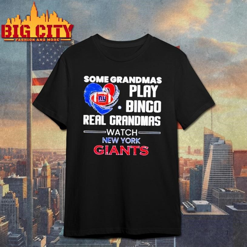 Some Grandmas Play Bingo Real Watch New York Giants - Adult & Kids T-Shirts, Sweatshirts & Hoodies apparel design preview 1
