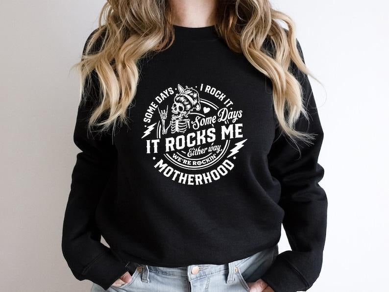 Some Days I Rock Rocks Me Motherhood Rocking Funny - Adult & Kids T-Shirts, Sweatshirts & Hoodies apparel design preview 1