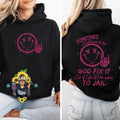 Sometimes I Just Have Let God Fix Cause If Im Going - Adult & Kids T-Shirts, Sweatshirts & Hoodies apparel design preview 1